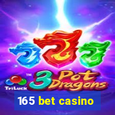 165 bet casino